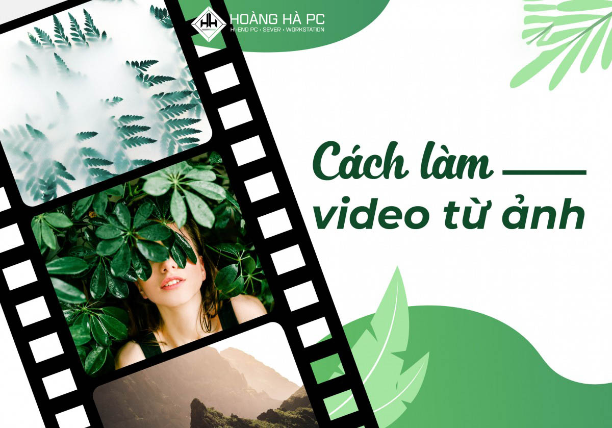 Cách Làm Video Từ Ảnh Cực Dễ Dàng Cho Người Dùng